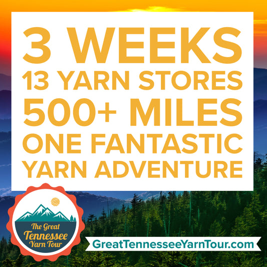 So Many Great Reasons to Participate in The Great Tennessee Yarn Tour!